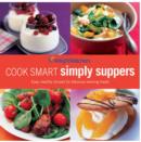 Image for Simply suppers  : easy, healthy recipes for fabulous evening meals