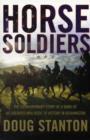 Image for Horse soldiers  : the extraordinary story of a band of U.S. soldiers who rode to victory in Afghanistan
