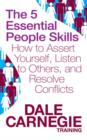 Image for The 5 essential people skills  : how to assert yourself, listen to others, and resolve conflicts