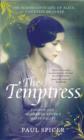 Image for The temptress  : the scandalous life of Alice, Countess de Janzâe