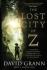 Image for The lost city of Z: a legendary British explorer&#39;s deadly quest to uncover the secrets of the Amazon
