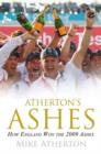Image for Atherton&#39;s Ashes  : how England won the 2009 Ashes