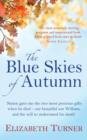 Image for The blue skies of autumn: a journey from loss to life and finding a way out of grief