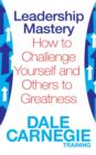 Image for Leadership mastery: how to challenge yourself and others to greatness