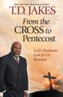 Image for From the cross to Pentecost: God&#39;s passionate love for us revealed