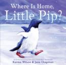 Image for Where is Home, Little Pip?