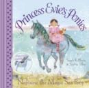 Image for Princess Evie&#39;s Ponies: Neptune the Magic Sea Pony