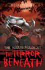 Image for The terror beneath : The Monstrumologist: The Terror Beneath Terror Beneath
