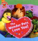 Image for The Wonder Pets Love You!