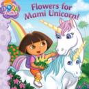 Image for Flowers for Mami Unicorn
