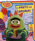 Image for A party for Brobee!  : a lift-the-flap book