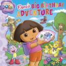 Image for Dora&#39;s Big Birthday Adventure