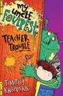 Image for My Uncle Foulpest: Teacher Trouble
