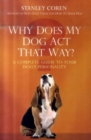 Image for Why does my dog act that way?  : a complete guide to your dog&#39;s personality