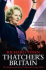Image for Thatcher&#39;s Britain  : the politics and social upheaval of the Thatcher era