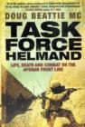 Image for Task force Helmand  : a soldier&#39;s story of life, death and combat on the Afghan front line