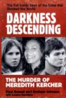 Image for Darkness descending  : the murder of Meredith Kercher.