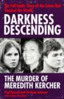 Image for Darkness descending: the murder of Meredith Kercher.