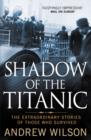 Image for Shadow of the Titanic  : the extraordinary stories of those who survived