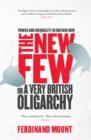 Image for The new few, or, A very British oligarchy