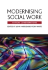 Image for Modernising social work  : critical considerations