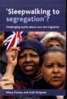 Image for &#39;Sleepwalking to segregation&#39;?  : challenging myths about race and migration
