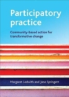 Image for Participatory practice  : community-based action for transformative change