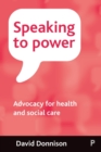 Image for Speaking to power  : the growth of advocacy services