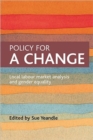 Image for Policy for a change  : local labour market analysis and gender equality