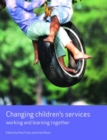 Image for Changing children&#39;s services  : working and learning together
