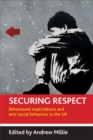 Image for Securing respect: behavioural expectations and anti-social behaviour in the UK