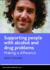 Image for Supporting people with alcohol and drug problems  : making a difference