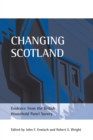 Image for Changing Scotland: evidence from the British Household Panel Survey
