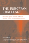 Image for The European challenge: innovation, policy learning and social cohesion in the new knowledge economy