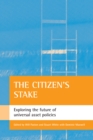 Image for The citizen&#39;s stake: exploring the future of universal asset policies