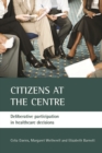 Image for Citizens at the centre: deliberative participation in healthcare decisions