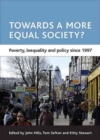 Image for Towards a more equal society?  : poverty, inequality and policy since 1997.