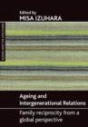 Image for Ageing and intergenerational relations  : family reciprocity from a global perspective