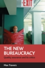 Image for The new bureaucracy: quality assurance and its critics