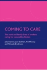 Image for Coming to care: the work and family lives of workers caring for vulnerable children