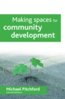 Image for Making spaces for community development