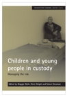 Image for Children and young people in custody: managing the risk