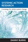 Image for Systemic action research: a strategy for whole system change
