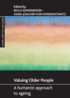 Image for Valuing older people: a humanist approach to ageing
