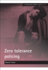 Image for Zero tolerance policing