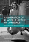 Image for A generation of change, a lifetime of difference?