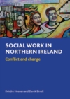 Image for Social work in Northern Ireland  : conflict and change