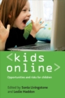 Image for Kids online : Opportunities and risks for children