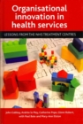 Image for Organisational innovation in health services  : lessons from the NHS treatment centres