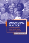 Image for Empowering practice?: a critical appraisal of the family group conference approach